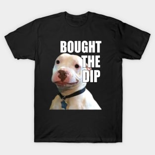 Stock Market. Bought the dip T-Shirt